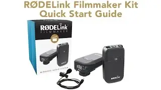 RØDELink Filmmaker Kit - Quick Start Guide