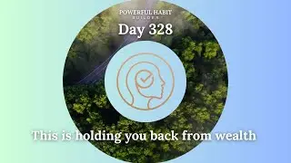 Day 328 of 365 Days to Prosperity - Small steps that will make you rich