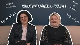 Avukatlıkta Kölelik | Bölüm 1