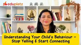 Understanding Your Child&rsquo;s Behaviour &mdash; Stop Yelling & Start Connecting
