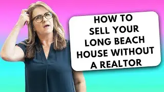 How to Sell your Long Beach Home without a Realtor   For Sale By Owner Tips   Long Beach