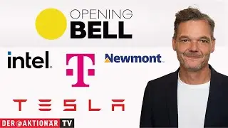 Opening Bell: Intel massiv unter Druck - Newmont, Tesla, T-Mobile US