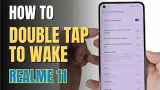 How to double tap to screen On and  Off Realme 11