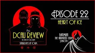The DCAU Review | 022. Batman: The Animated Series - Heart of Ice