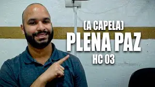 Plena Paz - Harpa Cristã n° 04 (A Capela)