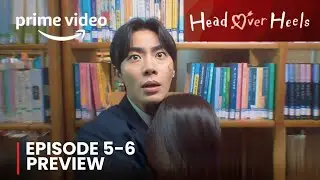 Head Over Heels | EPISODE 5-6 Preview | Cho Yi Hyun | Choo Young Woo [ ENG SUB]