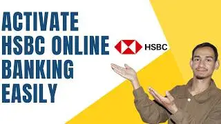 How to Create an HSBC Online Banking Account / HSBC Online Banking: How to Register