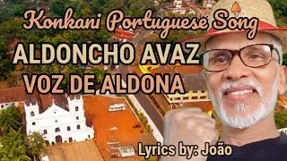 Aldoncho Avaz / Voz de Aldona / Konkani-Portuguese song / Lyrics by João 