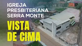 IGREJA PRESBITERIANA SERRA MONTE VISTA DE CIMA | ALTO CAPARA&Oacute; MG