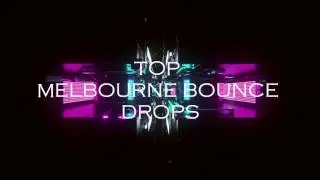 TOP 10 MELBOURNE BOUNCE DROPS 2016!