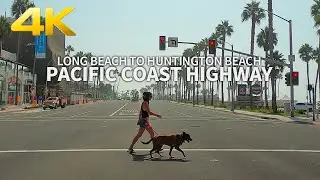 LONG BEACH TO HUNTINGTON BEACH - Driving Pacific Coast Highway, Los Angeles, California, 4K UHD