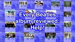 Every Beatles Album reviewed: Help!
