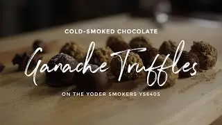 Smoked Chocolate Ganache Truffles
