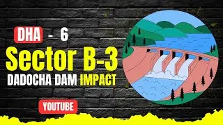 📌 DHA Phase 6 Sector B-3 | Dadocha Dam Impact | Latest Update | Real Ustad