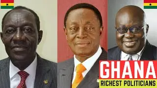 Top 10 Richest Politicians in Ghana