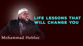 Mohammad Hoblos Powerful Lecture About Prophet Muhammad ﷺ  Life Lessons That Will Change You