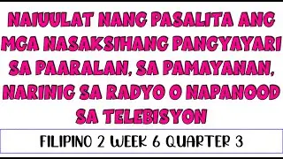 FILIPINO 2 WEEK 6 QUARTER 3 || Naiuulat nang Pasalita ang mga Nasaksihang Pangyayari
