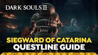 Dark Souls 3: Siegward of Catarina Questline Walkthrough
