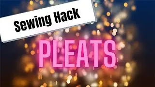 How to Sew Pleats Easy With This Sewing Hack