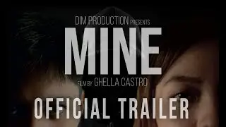 Mine | Official Trailer | Dim Production