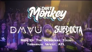 Dirt Monkey, DMVU, & SubDocta @ Terminal West