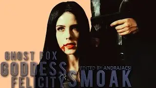 Felicity Smoak -  Ghost Fox Goddess