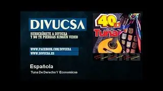 Tuna De Derecho Y Economicas - Española
