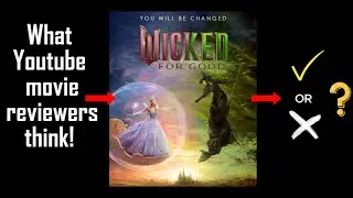 Wicked for Good - Reviews as I understand them