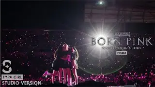 BLACKPINK 'Typa Girl' (Band Live Version at Born Pink World Tour Finale)