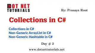 Collections | Non-Generic Array List Non-Generic Hash table - Collection Framework in C#