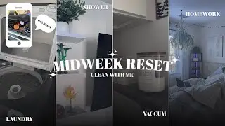 MIDWEEK RESET | vacuuming, laundry, bag reset, homework, everything shower.