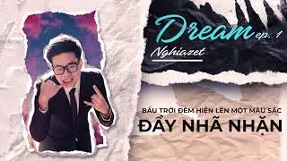 DREAMS - Nghiazet | Ep.1 (Official Lyrics Video)