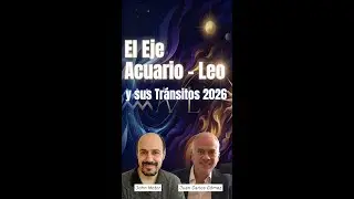 El Eje Acuario - Leo y sus Tránsitos 2026