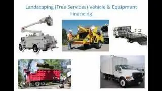 Buying Bucket Truck or Tree Services Equipment? Best Financing Option, Landscape Tree Services Equip