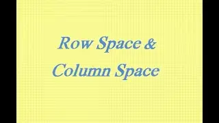 Row Space & Column Space فراغ الأعمدة وفراغ الصفوف