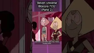 Bit&aacute;cora 7152 (Parte 2)🎙️📝📻#stevenuniverse #short #shorts #infancia #cartoon #resumen #series #shots