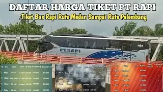 DAFTAR HARGA TIKET BUS PT RAPI DARI RUTE MEDAN SAMPAI RUTE PALEMBANG