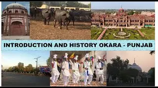 Introduction and History of Okara - Punjab