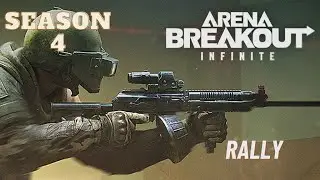 Rally - SOLO - (Season 4) - (ABI) Arena Breakout Infinite 1.0