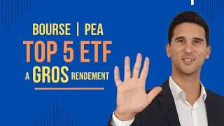 PEA I TOP 5 des ETF &agrave; gros rendement pour investir en bourse