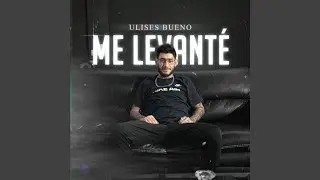 Me Levanté