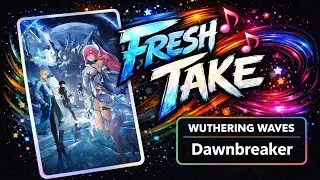 Dawnbreaker Cover - Wuthering Waves (Fresh Take)