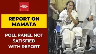EC Not Satisfied With Report On Mamata Banerjee's Injury, Seeks Detailed Report From Chief Secretary