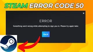 How To Fix Steam Error Code 50 In Windows || Steam error code Problem