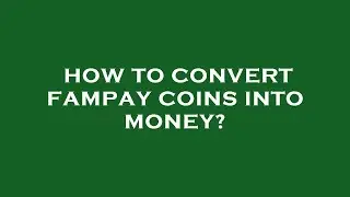 How to convert fampay coins into money?