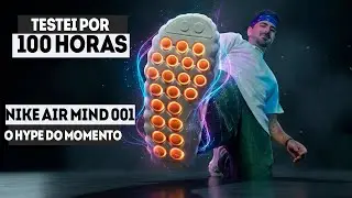 TESTEI POR 100 HORAS O NOVO NIKE AIR MIND 001 - VALE A PENA O HYPE DO MOMENTO? @nike