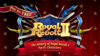 The History of Royal Revolt 2 - The Characters