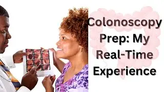 Colonoscopy Prep: My Step-by-Step Experience (Before, During & After)