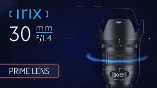 Get to know the Irix 30mm f1 4