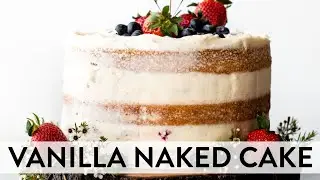 Vanilla Naked Cake | Sally's Baking